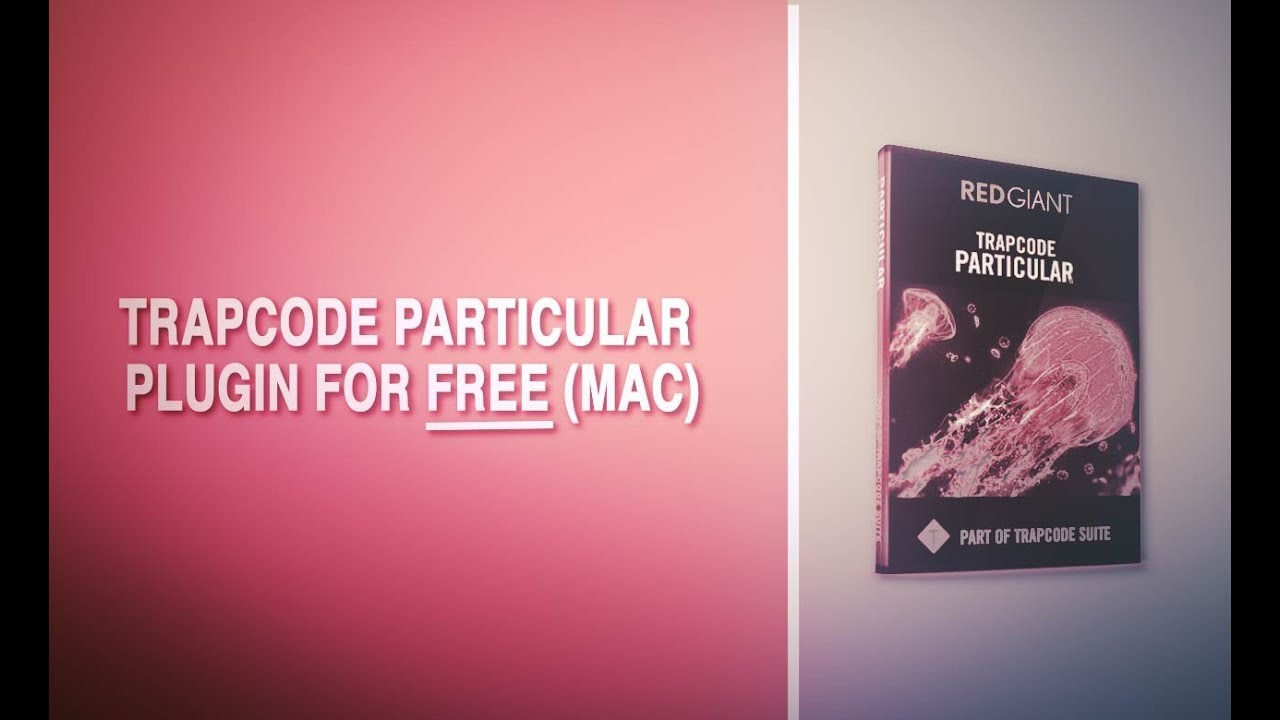 Trapcode plugin for after effects cs6 free download mac